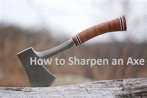 How to sharpen a pocket knife. How to Sharpen an Axe | Diy guide, Axe, Diy tools