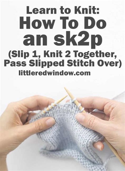 Insert the right needle into the first two stitches on the left needle, as if to knit. Learn to Knit - Sk2p (Slip1, Knit Two Together, Pass ...