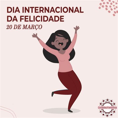 20 de março, dia internacional da felicidade. {Data Comemorativa- 20 de Março- Dia Internacional da ...