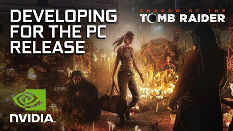Out now on xbox one, ps4 and pc. Developing Shadow of the Tomb Raider for PC - YouTube