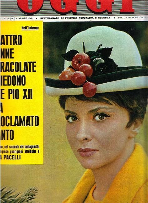 Destined to be called the most beautiful woman in the world, gina possibly had st. Gina Lollobrigida - Oggi Magazine Cover Italy (4 April ...