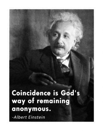 Daddy, i want to go in. Coincidence Einstein Quote Poster by Veruca Salt at AllPosters.com #wisdomquotes | Coincidence ...