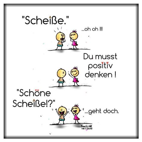 So, ich setze mich jetzt an den roman, und ganz vielleicht verlängere ich diesen artikel. Think positive: Schöne Scheiße! (mit Bildern) | Witzige ...