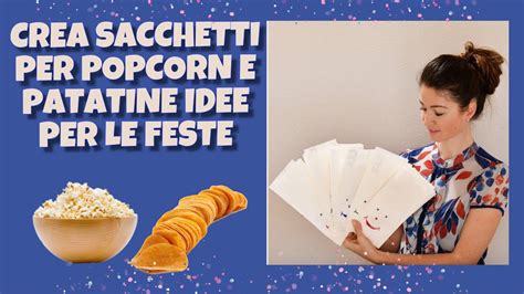 Un piatto piano € 0,03546 peso non inferiore a 16 g. CREA SACCHETTI PER POPCORN E PATATINE IDEE PER LE FESTE ...