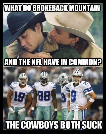 Mostly i'm tired of people. Brokeback mountain | Nfl funny, Nfl memes, Funny sports memes