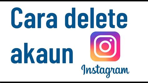 Maybe you would like to learn more about one of these? Cara delete akaun Instagram - YouTube