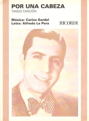 Carlos gardel — танго из к/ф запах женщины por una cabeza 02:14. Partition Carlos GARDEL Por una cabeza