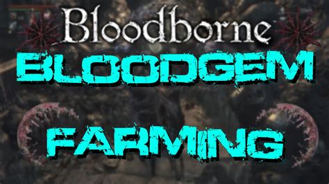 If something drops ritual blood (5) or a rare chalice material (yellow backbone, infected organ, etc) it has a gem on its loot table. BloodBorne: How To Get The Best Blood Gems (Droplet) - YouTube