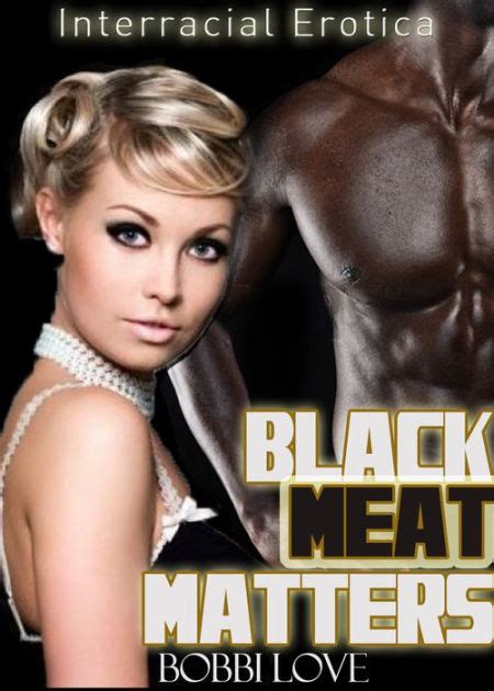 But within minutes of being promised work in. Black Meat Matters (Interracial Breeding, Cuckold, Cure ...