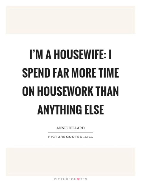 There is but an hour a day between a good. Housewife Quotes | Housewife Sayings | Housewife Picture Quotes