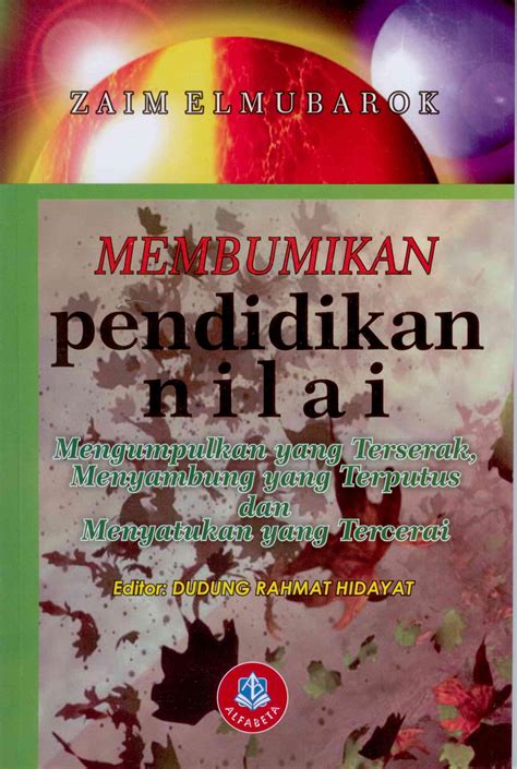 Bahkan, novel juga tidak memiliki batasan dalam hal struktural. Membumikan Pendidikan Nilai - Toko Buku Bandung