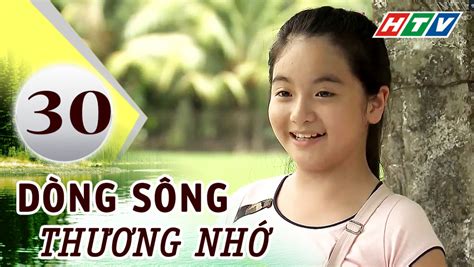 Danh mục phim bộ thẻ phim bộ. Xem Phim Dòng Sông Thương Nhớ Tập 30 HD Online