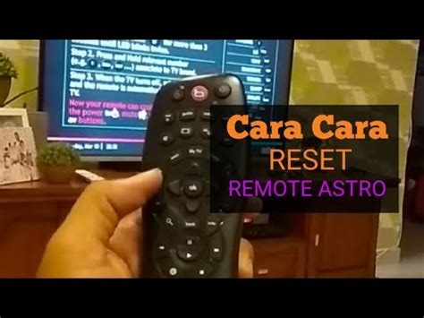 Seumpama mencari siaran tv biasa melalui remote tv. Cara reset dan setting remote astro - YouTube