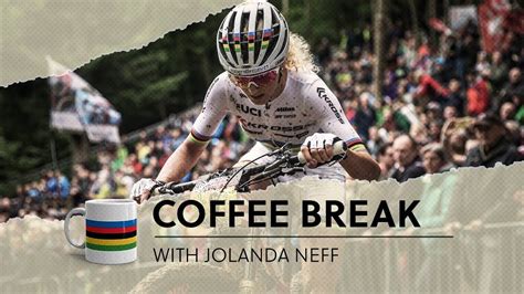 The swiss mountain bike superstar jolanda neff has just won her first elite women's xco world title for 2017, neff joined the kross team, moving to a new bike, new group set, new suspension. Coffee break con Jolanda Neff | Mtb
