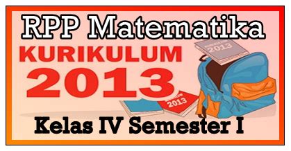 Materi matematika kelas 7 kurikulum 2013, tidak jauh berubah seperti kurikulum ktsp, pada kurikulum 2013 juga terdapat pelajaran matematika yang akan diajarkan untuk kurikulum 2013. RPP Matematika K13 Kelas 4 Revisi Semester 1 - MayFile