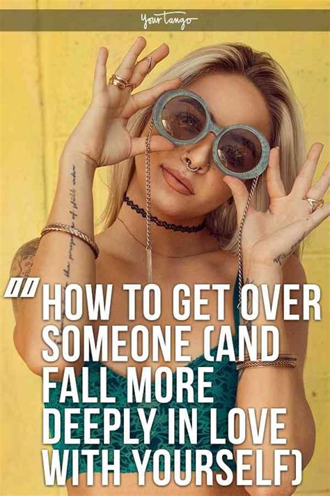 How to get over someone you love deeply? The Oddly Effective Way To Get Over Someone & Fall More ...