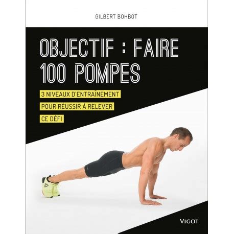 Je passerais ensuite en série de 12 puis 15 pompes. Ojectif : faire 100 pompes, 3 niveaux d'entraînement pour ...