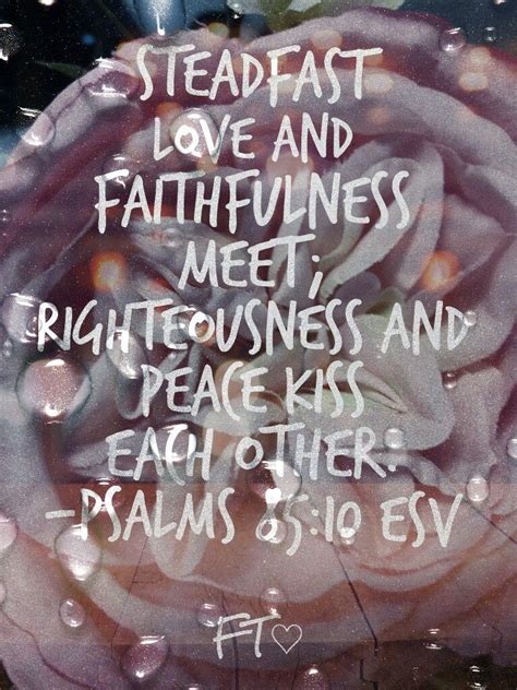Find the best steadfast quotes, sayings and quotations on picturequotes.com. Steadfast Love & Faithfulness | Psalms, Faith, Peace