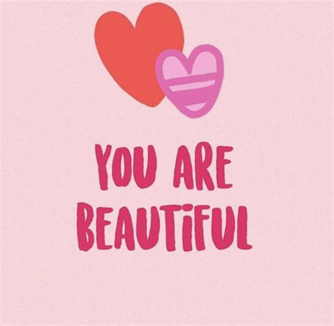You are Beautiful | You are beautiful, Beautiful, The way you are