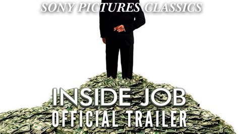 From academy award® nominated filmmaker, charles ferguson (no end in sight), comes inside job, the first film to expose the shocking truth behind the econo. INSIDE JOB Official Trailer in HD! - YouTube