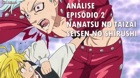 Signs of holy war (七つの大罪 聖戦の予兆, nanatsu no taizai: Nanatsu no Taizai Seisen no Shirushi episódio 2 - Análise ...