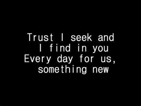 Emdc trust i seek and i find in you. Metallica Nothing else matter Lyrics - YouTube