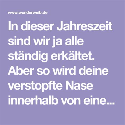 Bei schnupfen werden die krankheitserreger auch über die nasenschleimhäute aus ihrem körper heraustransportiert. Nase frei in 1 Minute: Mit diesem Griff klappt es | Nase ...