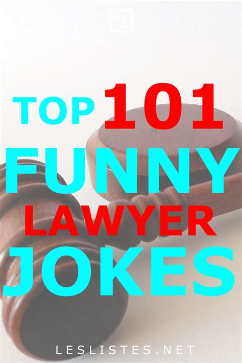 Cash prizes to the top 10 jokes every week! Top 101 Funny Lawyer Jokes for Everyone