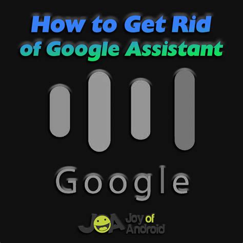 Didn't find the answer you are looking for? How to Get Rid of Google Assistant 4 Methods