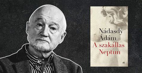 Nádasdy ádám nem véletlenül beszél ilyen nyíltan ezekről a kérdésekről. Novellák a férfiszerelemről - Nádasdy: A szakállas Neptun