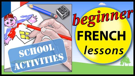 School activities in French | Beginner French Lessons for Children ...