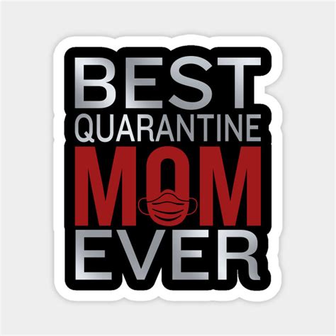 No matter her quarantine craving, show your mom how much you love her (and how well you listen) by giving her a. Best Quarantine Mom Ever / mother's day - Best Quarantine ...