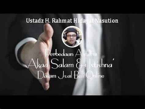 Hukum jual beli online para ulama sepakat bahwa jual beli online diperbolehkan dalam hukum islam. Hukum Jual Beli Online Bag. 2 (Akad Salam & Akad Istishna ...