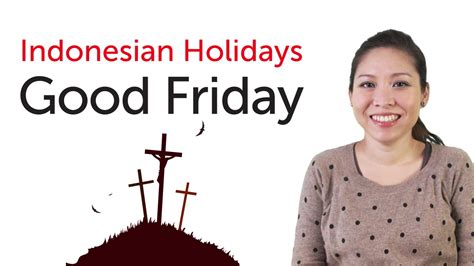 Peringatan wafat isa al masih selalu jatuh pada hari jumat dan di indonesia telah ditetapkan sebagai libur nasional. Indonesian Holidays - Good Friday - Wafat Isa Almasih ...