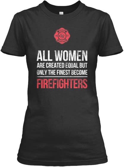 Firefighters Shirts!! | Firefighter shirts, Shirts, T shirts for women