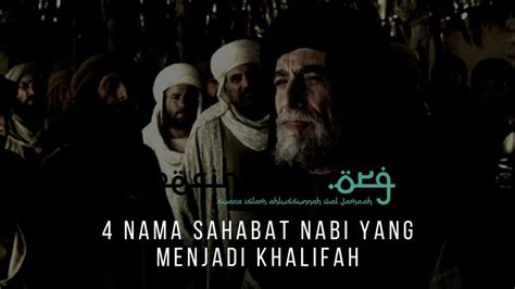 Abdullah bin abdullah bin ubay bin salul 6 muadz bin jabal 86. 4 Nama Sahabat Nabi Yang Menjadi Khalifah | Pecihitam.org