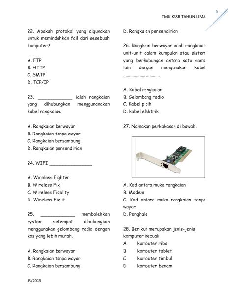 Sistem unit yang komponen perisian dan berupaya untuk dan perkakasan fungsi menerima data. CIKGU JR: Draf soalan KSSR TMK Tahun 5