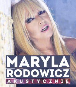 Maryla rodowicz i jej gitarzyści, maryla rodowicz und ihre gruppe, różowe czuby. Maryla Rodowicz akustycznie | Bilety Online, Opis ...