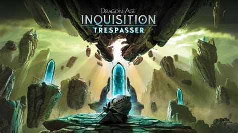 Here are some tips to get started. Trespasser | Dragon Age Wiki | Fandom powered by Wikia