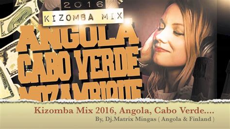 A música tem um grande poder de interação e desde muito. Baixar Musica Mix Cabo Verde E Angola : Kizomba : Músicas ...