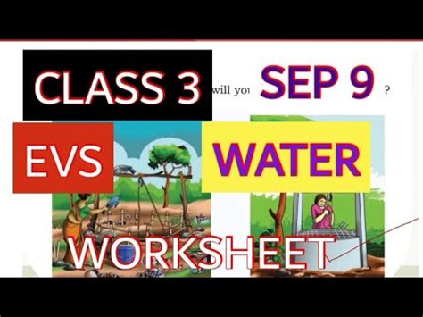 Ncert 3rd class evs water o' water all questions are solved with detailed explanation available for students. CLASS 3 EVS WORKSHEET CHAPTER 3 WATER SEP 9 - YouTube