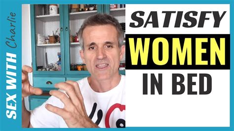 Consider this if things ever start to become monotonous and boring in bed with your libra man. How To Satisfy A Woman In Bed - 4 tips - YouTube