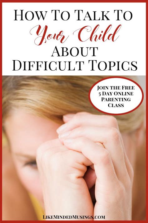How To Talk To Your Child About Difficult Topics ...