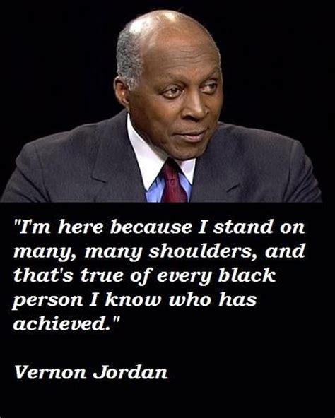 A native of atlanta, jordan attended depauw university before earning his law degree at howard university. Vernon Jordan's quotes, famous and not much - Sualci ...