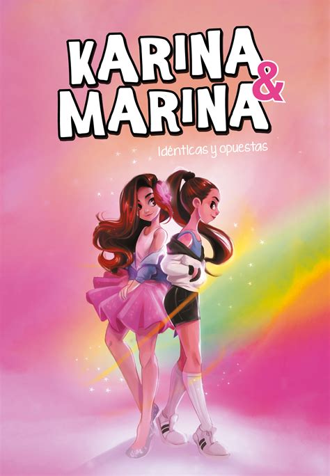 Identicas y opuestas (karina & marina 1) libro para descargar gratis en formato epub, mobi y pdf. IDÉNTICAS Y OPUESTAS (KARINA & MARINA 1). KARINA & MARINA ...