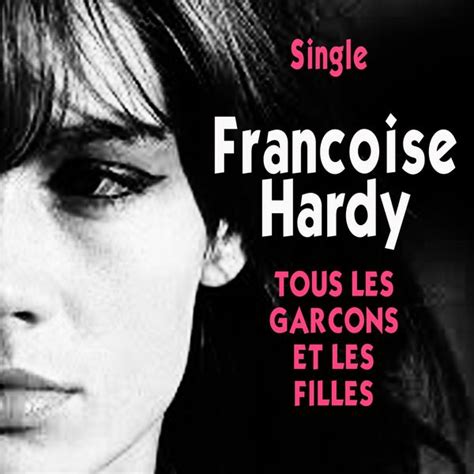 Ma jeunesse fout le camp. Album TOUS LES GARCONS ET LES FILLES, Françoise Hardy ...