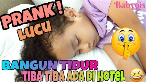 We would like to show you a description here but the site won't allow us. PRANK anak kecil lucu bangun tidur tiba-tiba ada di hotel ...