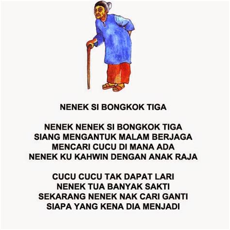 Nenek nenek si bongkok tiga, siang mengantuk malam berjaga mencari cucu di mana ada, nenek ku kahwin dengan anak raja. MENCARI makna hidup: February 2015