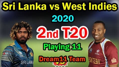 West indies vs sri lanka 1st odi was really a very interesting and full entertaining cricket match. Sri Lanka vs West Indies 2nd T20 Match 2020 Playing 11 ...