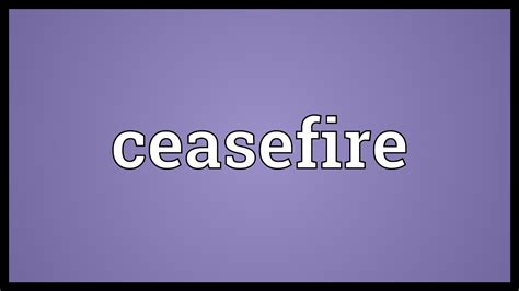 Meaning, pronunciation, synonyms, antonyms, origin, difficulty, usage index and more. Ceasefire Meaning - YouTube